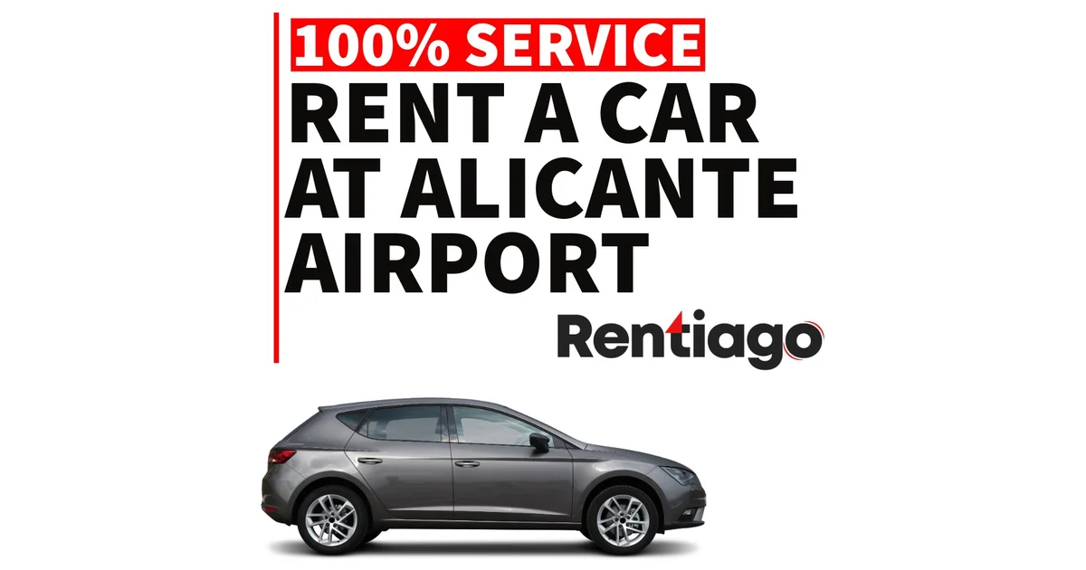 Rent a Car Alicante Airport – Easy 24/7 Pick-Up | Rentiago